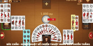 Bài Chắn - Nghệ thuật về chiến thuật mang đến chiến thắng